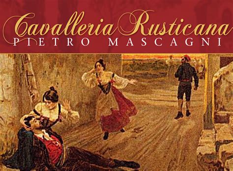  Cavalleria Rusticana - Rakastuneet ja kostonhimoinen miehuus yhdistyvät traagisesti Mascagnien mestariteoksessa